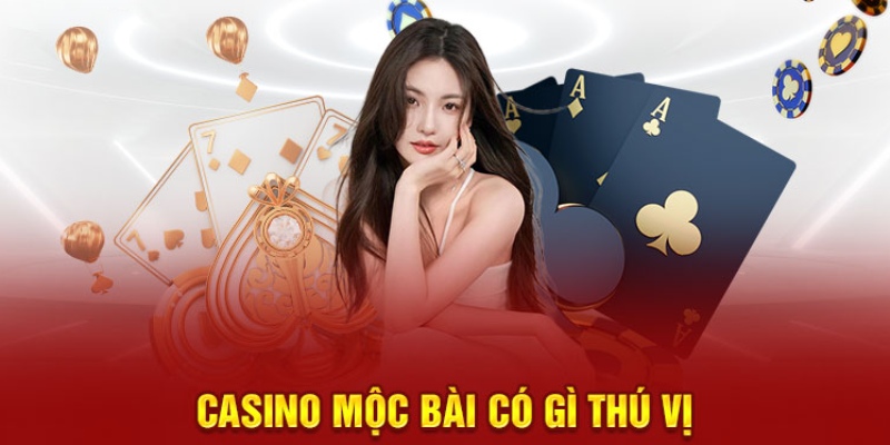 Mocbai casino là sòng bạc hàng đầu Việt Nam